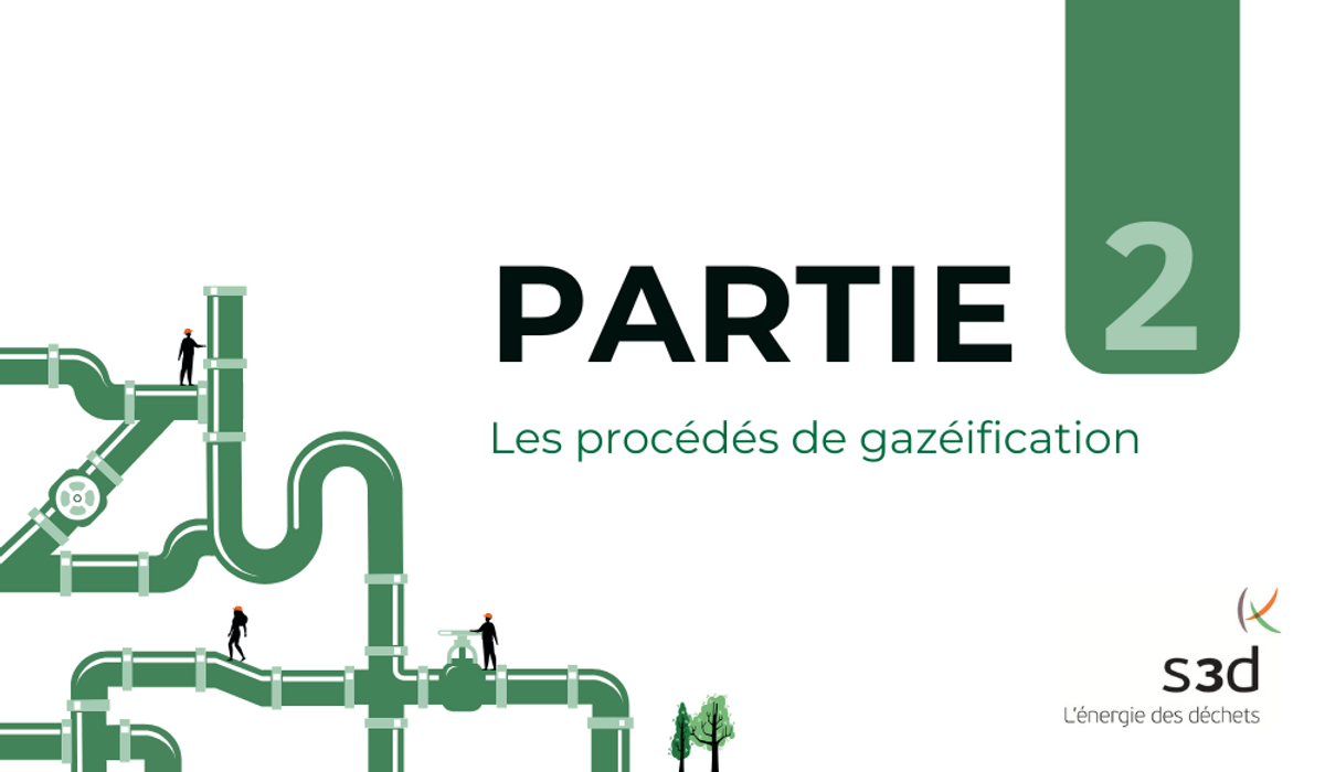 Fiche 2 : Les procédés de gazéification | S3D